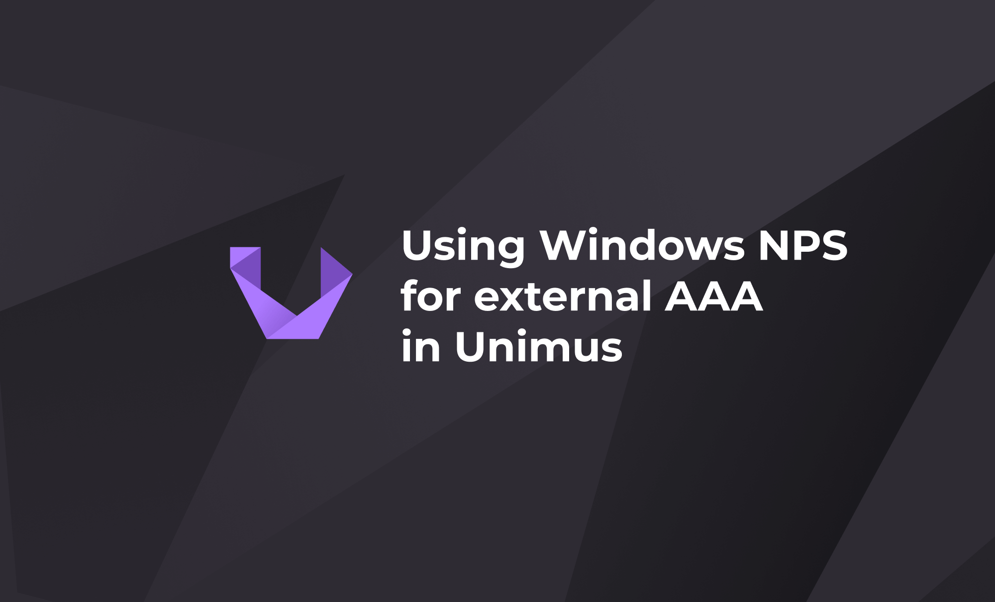 Using Windows NPS for external AAA in Unimus